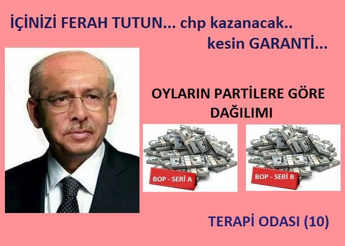 TERAP ODASI (10) Rahat Olun! CHP Kazanacak! Garanti 